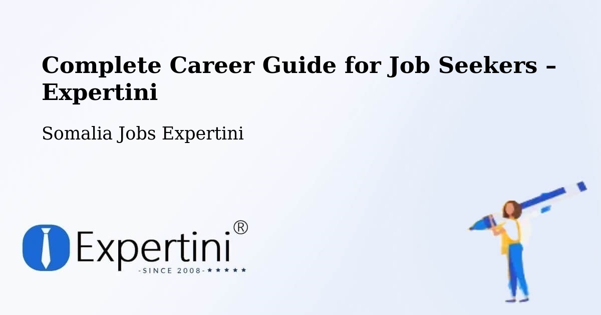 Career Guide for Job Seekers – Jawhar - Jawhar, Somalia Jobs Expertini