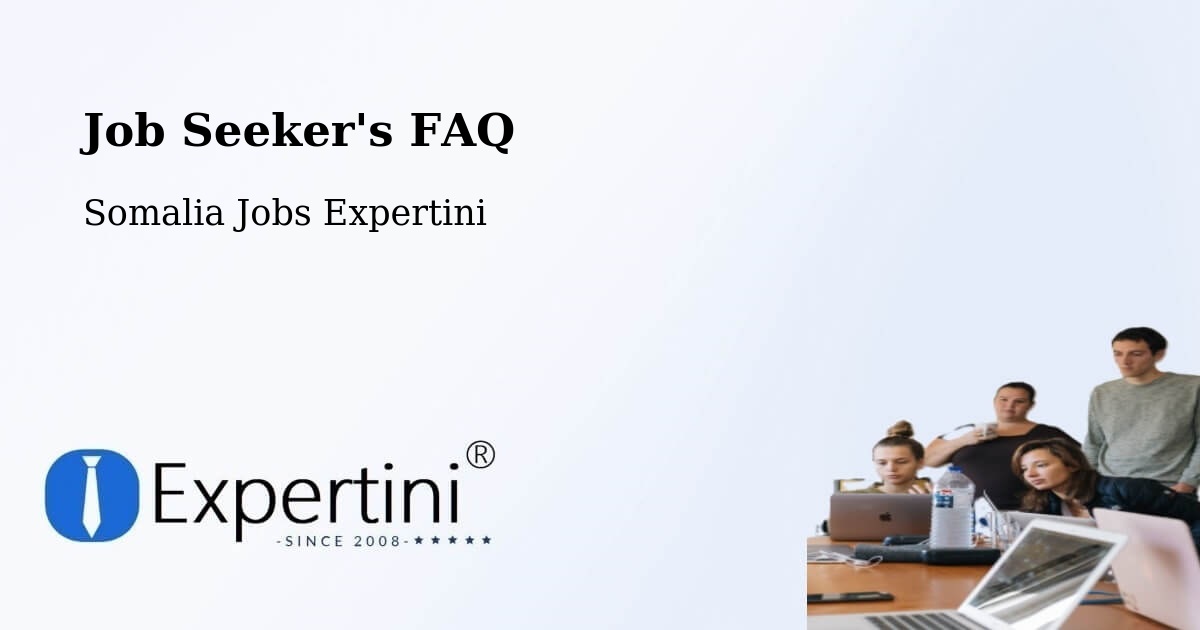 Job Seeker FAQ – Jawhar - Somalia Jobs Expertini